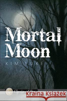 Mortal Moon Kim Luke 9781530330171 Createspace Independent Publishing Platform