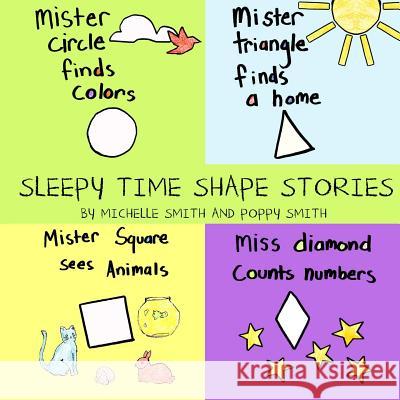 Sleepy Time Shape Stories Michelle Smith Poppy Smith 9781530330270