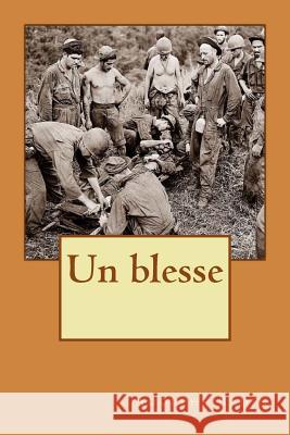 Un blesse Badin, Adolphe 9781530330355
