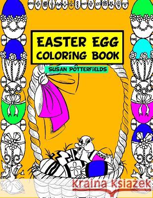 Easter Egg Coloring Book Susan Potterfields 9781530330492 Createspace Independent Publishing Platform