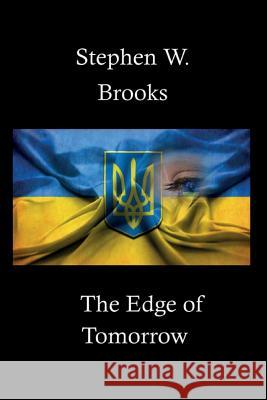 The Edge Of Tomorrow Brooks, Stephen W. 9781530332106