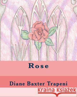 Rose Diane Baxter Trapeni Angela Reed Hinchey Kenneth Ston 9781530335749