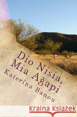 Dio Nisia, MIA Agapi Katerina Banou 9781530336395