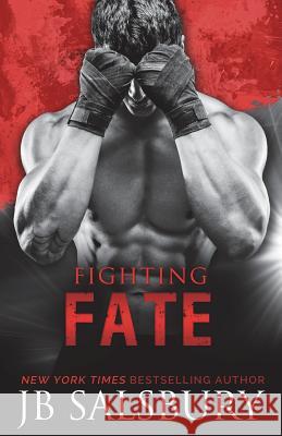 Fighting Fate Jb Salsbury 9781530343294