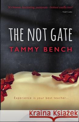 The Not Gate Tammy Bench 9781530343362