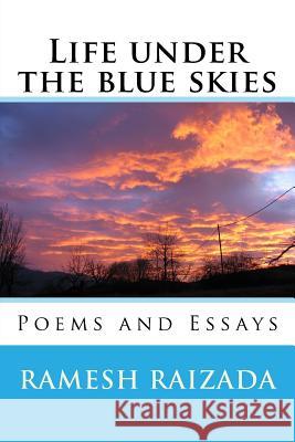 Life under the blue skies Raizada, Ramesh 9781530344154 Createspace Independent Publishing Platform