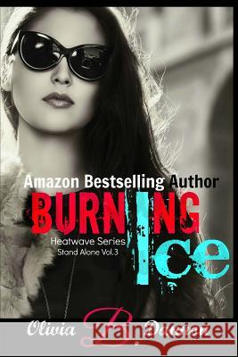 Burning Ice Olivia B. Dannon Editor Kathy Krick 9781530346592 Createspace Independent Publishing Platform