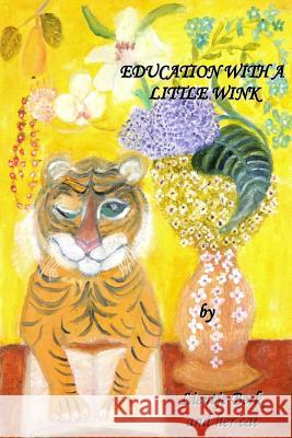 Education with a little wink Berk, Lientje 9781530346783 Createspace Independent Publishing Platform