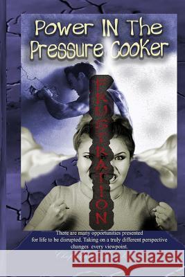 Power In The Pressure Cooker: Frustration Hooks, Jada 9781530348473