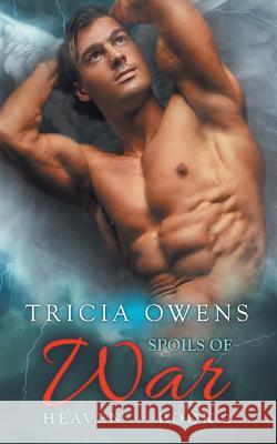 Spoils of War (A: R Heaven 2) Owens, Tricia 9781530352371