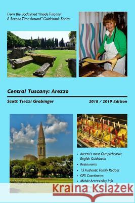 Central Tuscany: Arezzo Scott Tiezzi Grabinger 9781530354146