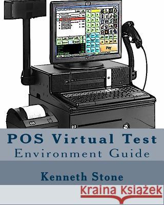 POS Virtual Test Environment Guide Ryan Haselton Taylor Noonan Paolo Lili 9781530356515