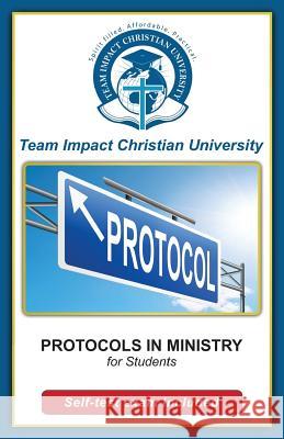 Protocols in Ministry for Students Team Impact Christia Dr Jeff Va 9781530357871 Createspace Independent Publishing Platform