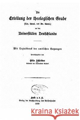 Die Erteilung der theologischen Grade Schroder, Otto 9781530358151