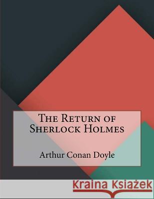 The Return of Sherlock Holmes Arthur Cona 9781530358519 Createspace Independent Publishing Platform