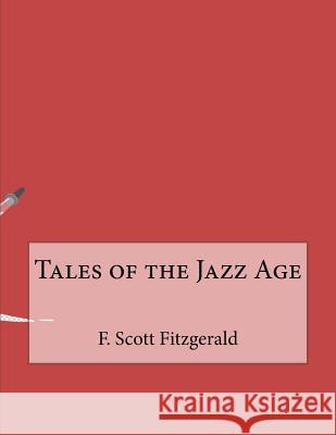 Tales of the Jazz Age F. Scot 9781530359585