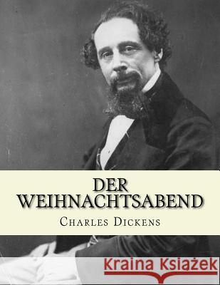 Der Weihnachtsabend Jhon L Jhon L Charles Dickens 9781530360949 Createspace Independent Publishing Platform