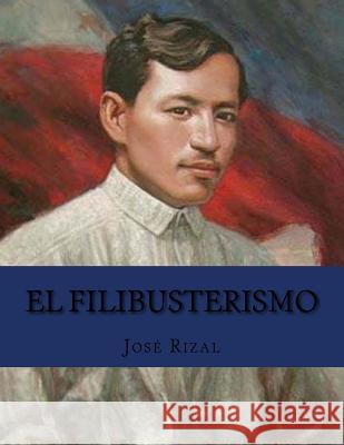 El Filibusterismo Jhon L Jose Rizal 9781530363285 Createspace Independent Publishing Platform