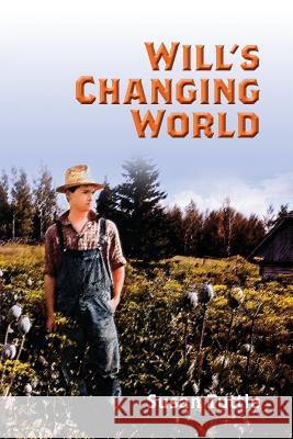 Will's Changing World Susan Tuttle 9781530367733 Createspace Independent Publishing Platform