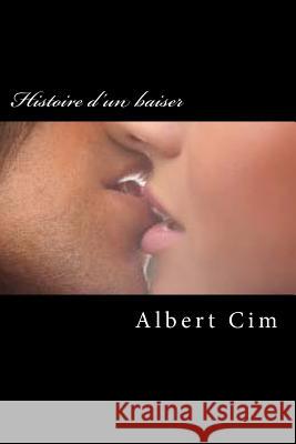 Histoire d'un baiser CIM, Albert 9781530368495