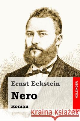 Nero: Roman Ernst Eckstein 9781530369096 Createspace Independent Publishing Platform