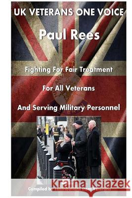 UK Veterans-Onevoice, The beginning: Supporting Veterans Rees, Paul 9781530369799