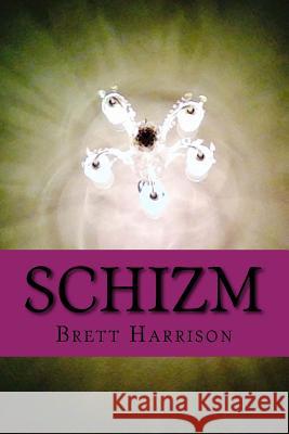 Schizm Brett Harrison 9781530372195