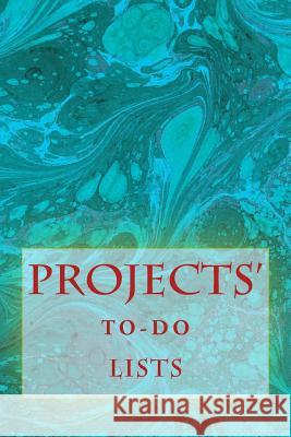 Projects' To-Do Lists: Stay Organized (50 Projects) Richard B. Foster R. J. Foster 9781530373666 Createspace Independent Publishing Platform