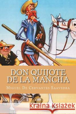 Don Quijote de la Mancha (Spanish Edition) (Complete) Miguel d Yordi Abreu 9781530374571