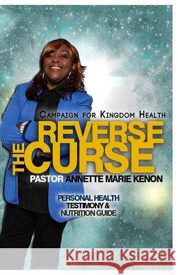 Reverse The Curse Kenon, Annette Marie 9781530375165