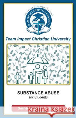 Substance Abuse for Students Team Impact Christia Jeff Va 9781530376483 Createspace Independent Publishing Platform