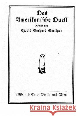 Das amerikanische duell Seeliger, Ewald Gerhard 9781530378739