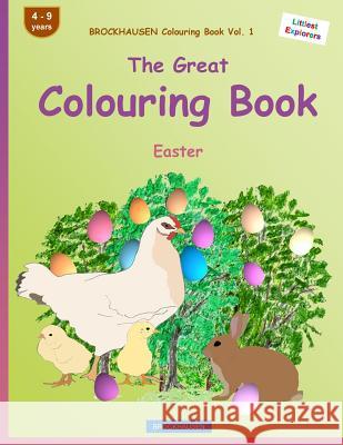 BROCKHAUSEN Colouring Book Vol. 1 - The Great Colouring Book: Easter Golldack, Dortje 9781530379064 Createspace Independent Publishing Platform