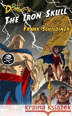 The Iron Skull Frank Schildiner 9781530384273