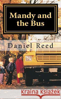 Mandy and the Bus Daniel Reed 9781530385232 Createspace Independent Publishing Platform