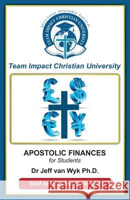 Apostolic Finances for Students Jeff Va Team Impact Christia 9781530386550 Createspace Independent Publishing Platform