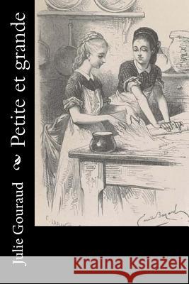 Petite et grande Gouraud, Julie 9781530387939 Createspace Independent Publishing Platform