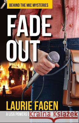 Fade Out: A Lisa Powers Crime Fiction Novel Laurie Fagen 9781530389230