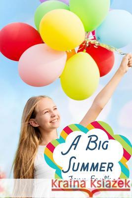 A Big Summer Jenn Faulk 9781530389896 Createspace Independent Publishing Platform