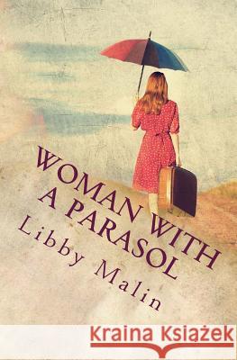 Woman with a Parasol Libby Malin 9781530398584