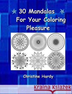 Chrissy`s Mandalas Hardy, Christine 9781530401086
