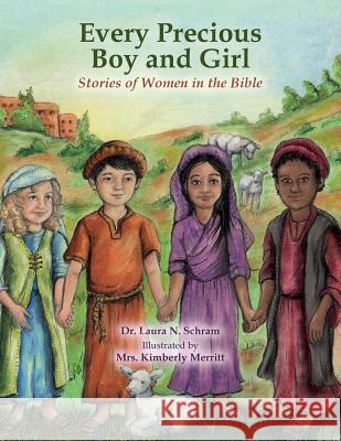 Every Precious Boy and Girl: Stories of women in the Bible Merritt, Kimberly 9781530401857