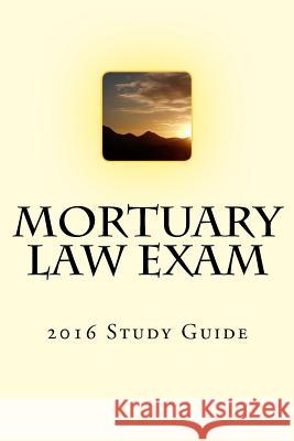 Mortuary Law Exam: 2016 Study Guide Noah Ras 9781530402823 Createspace Independent Publishing Platform