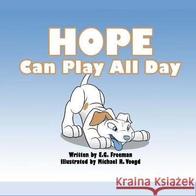 Hope can play all day Voogd, Michael R. 9781530406197 Createspace Independent Publishing Platform