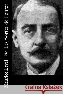 Les portes de l'enfer Level, Maurice 9781530409945