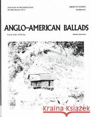 Anglo-American Ballads Library of Congress 9781530413300 Createspace Independent Publishing Platform