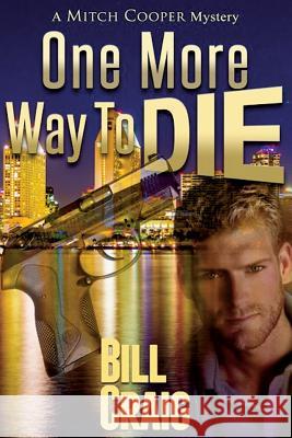 One More Way to Die Bill Craig 9781530414321