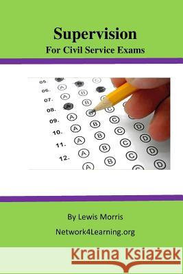 Supervision for Civil Service Exams Lewis Morris 9781530419944 Createspace Independent Publishing Platform