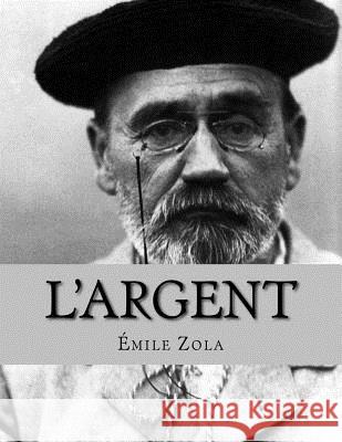 L'Argent Jhon L Emile Zola 9781530422562 Createspace Independent Publishing Platform