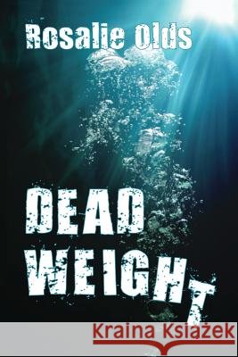 Dead Weight Rosalie Olds 9781530439485